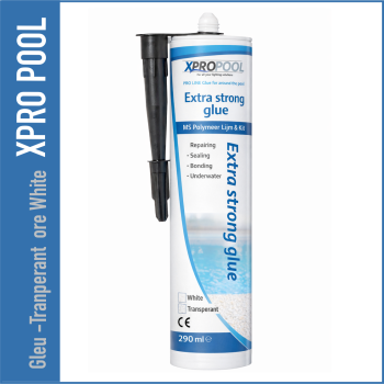 XPRO POOL Extra Strong Glue – MS-Polymer Kleb- und Dichtstoff (290 ml)