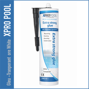 XPRO POOL Extra Strong Glue – Colle & mastic polymère MS (290 ml)